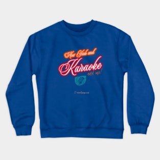 New York Karaoke and Me Crewneck Sweatshirt